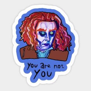 You are not You Sticker